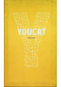 Youcat polski Katechizm Kościoła Katolickiego dla młodych