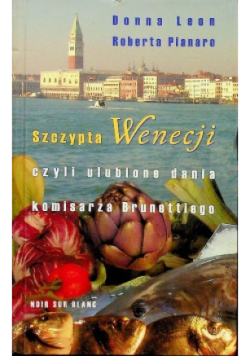Szczypta Wenecji czyli ulubione dania komisarza Brunettiego