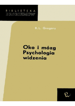 Oko i mózg. Psychologia widzenia.