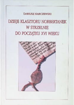 Dzieje klasztoru Norbertanek w Strzelnie do początku XVI wieku