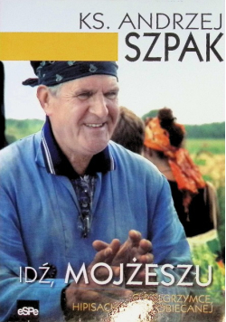 Idź Mojżeszu O pielgrzymce hipisach i Ziemi Obiecanej