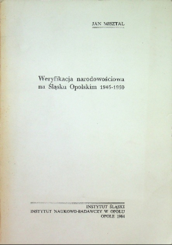 Weryfikacja narodowościowa na Śląsku Opolskim 1945 - 1950