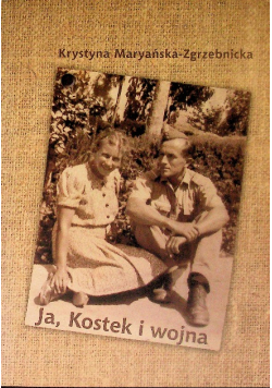 Ja, Kostek i wojna