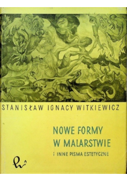 Nowe formy w malarstwie i inne pisma estetyczne