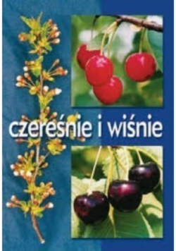 Czereśnie i wiśnie