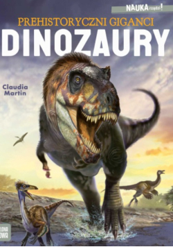 Dinozaury. Prehistoryczni giganci