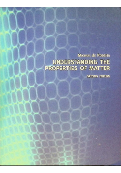 Understanding the Properties of Matter