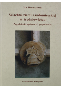 Szlachta ziemi sandomierskiej w średniowieczu
