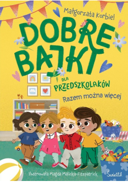 Razem można więcej. Dobre bajki dla przedszkolaków