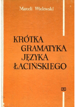 Krótka gramatyka języka łacińskiego