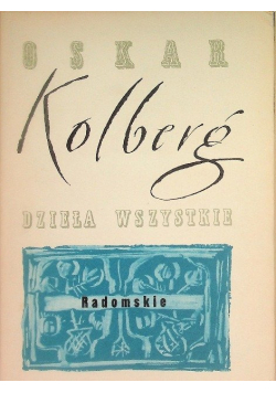 Kolberg Dzieła wszystkie Radomskie  Tom 21 Część 2