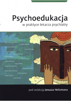 Psychoedukacja w praktyce lekarza psychiatry