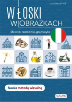 Włoski w obrazkach Słówka rozmówki gramatyka