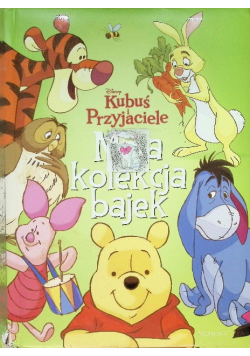 Kubuś i Przyjaciele Moja kolekcja bajek