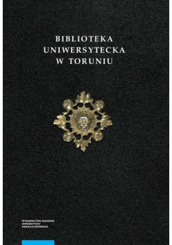 Biblioteka Uniwersytecka w Toruniu Tom 2