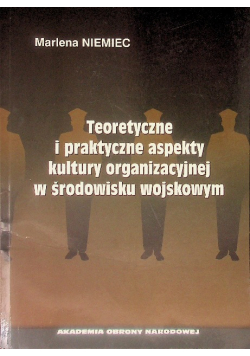 Niemiec teoretyczne i praktyczne aspekty kultury organizacyjnej w środowisku wojskowym