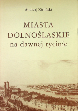 Miasta dolnośląskie na dawnej rycinie