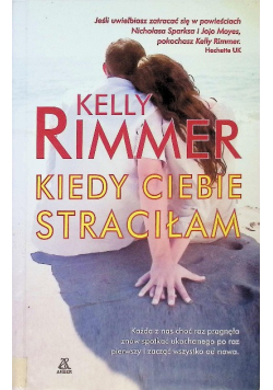 Kiedy ciebie straciłam