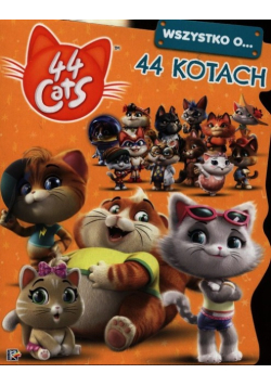 44 cats. Wszystko o 44 kotach.