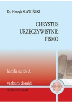 Chrystus urzeczywistnił pismo