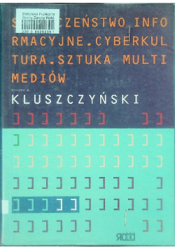 Społeczeństwo informacyjne cyberkultura sztuka multimediów