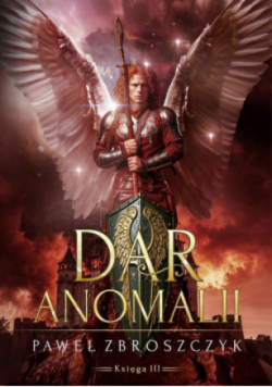 Dar anomalii Tom 3 Pożoga
