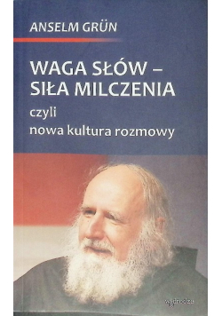 Waga słów -  siła milczenia