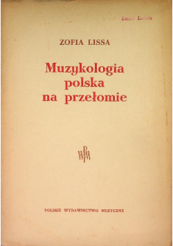 Muzykologia Polska na przełomie