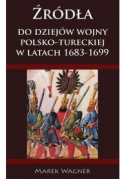 Źródła do dziejów wojny pol-tureckiej 1683-1699