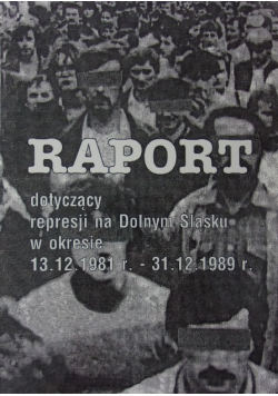 Raport dotyczący represji na Dolnym Śląsku