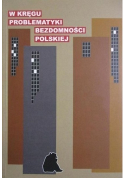 W kręgu problematyki bezdomności polskiej
