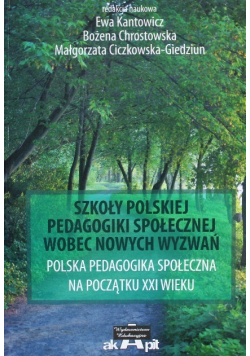 Szkoły Polskiej pedagogiki społecznej wobec nowych wyzwań