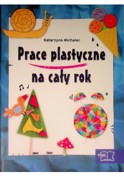 Prace plastyczne na cały rok