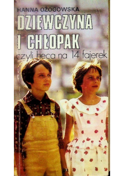 Dziewczyna i chłopak czyli hece na 14 fajerek