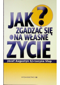Jak zgadzać się na własne życie