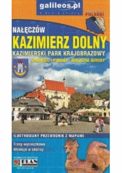 Kazimierz Dolny Kazimierski Park Krajobrazowy ilustrowany przewodnik z mapami