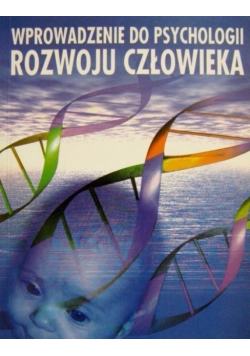 Wprowadzenie do psychologi rozwoju człowieka
