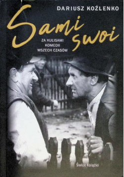 Sami swoi. Za kulisami komedii wszech czasów
