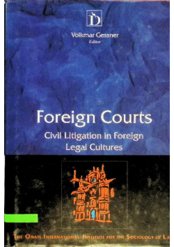 Foreign Courts: Civil Litigation in Foreign Legal Cultures