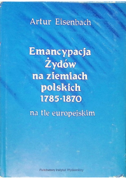 Emancypacja Żydów na ziemiach polskich 1785 -1870