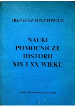 Nauki pomocnicze historii XIX i XX wieku