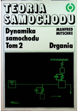 Teoria Samochodu Dynamika samochodu Tom 2