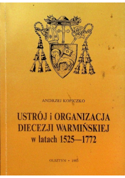 Ustrój i organizacja diecezji warmińskiej w latach 1525 - 1772