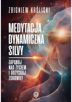 Medytacja dynamiczna Silvy