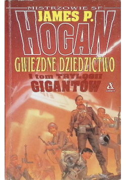 Gwiezdne dziedzictwo Tom 1 Trylogii Gigantów