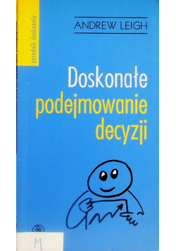 Doskonałe podejmowanie decyzji