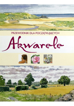 Przewodnik dla początkujących Akwarele