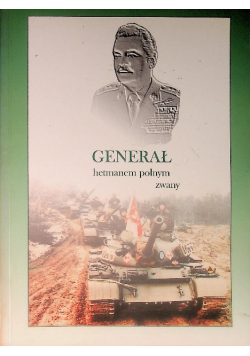 Generał hetmanem polnym zwany