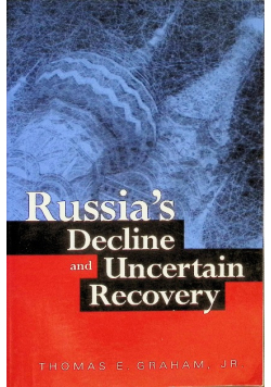 Russias Decline and Uncertain Recovery