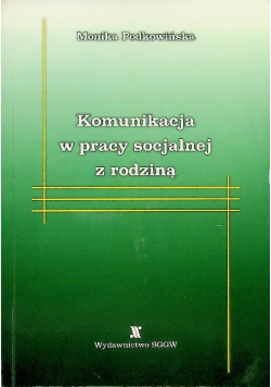 Komunikacja w pracy socjalnej z rodziną